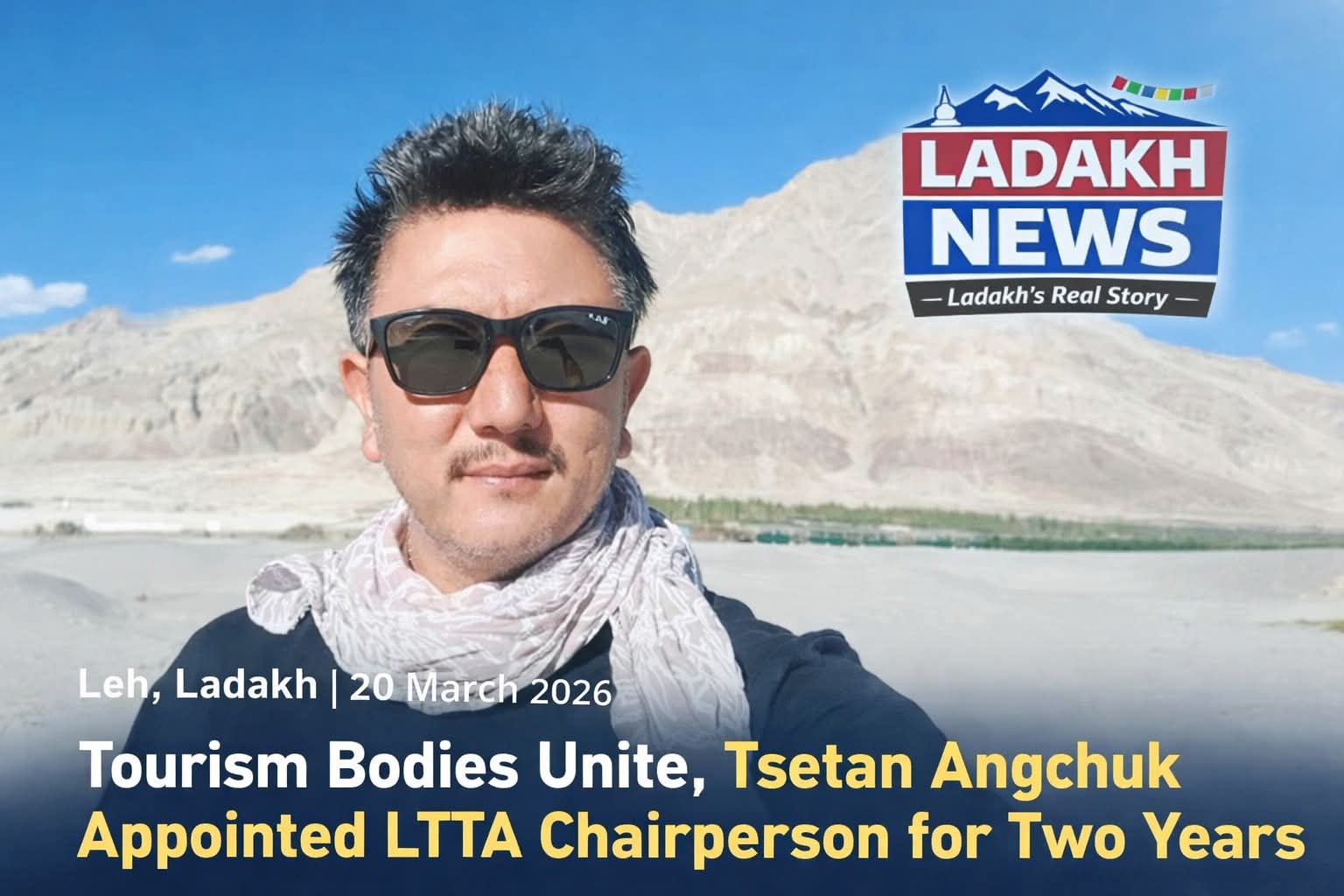 Tourism Bodies Unite, Tsetan Angchuk Appointed LTTA Chairperson for Two Years