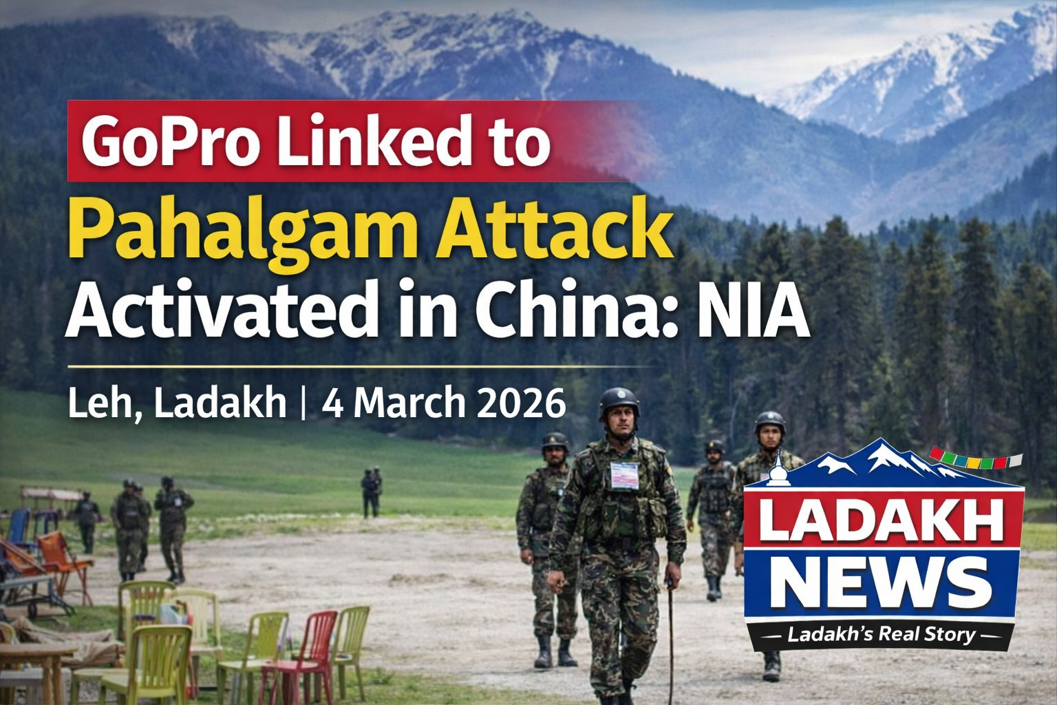 GoPro Linked to Pahalgam Attack Activated in China, NIA Tells Court